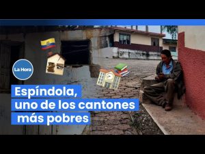 Conoce Espíndola, el poblado más pobre de Ecuador
