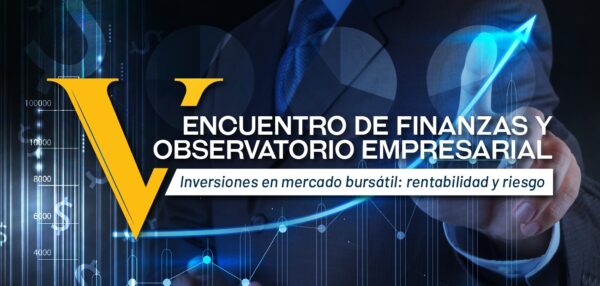 La UTPL desarrollará el V Encuentro de Finanzas y Observatorio Empresarial