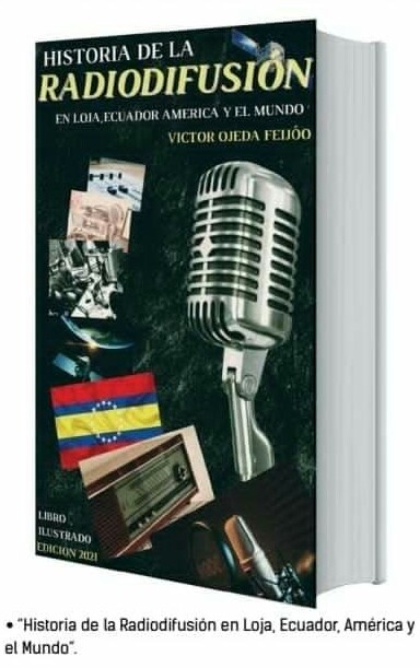 Víctor Ojeda Feijóo presentó su libro: ‘Historia de la Radiodifusión en Loja, Ecuador y el Mundo’