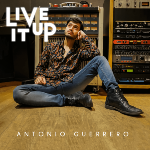 Antonio Guerrero lanza su nuevo tema ‘Live it up’