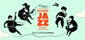 Quito: Ecuador Jazz 2024 será en el Centro Histórico